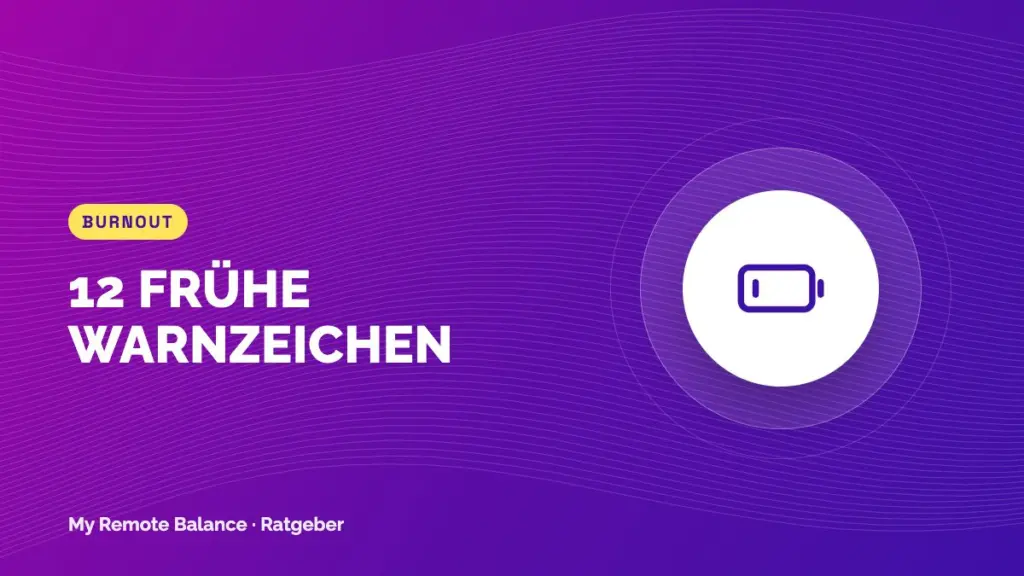 Burnout-Symptome: 12 frühe Warnzeichen, die du ernst nehmen solltest