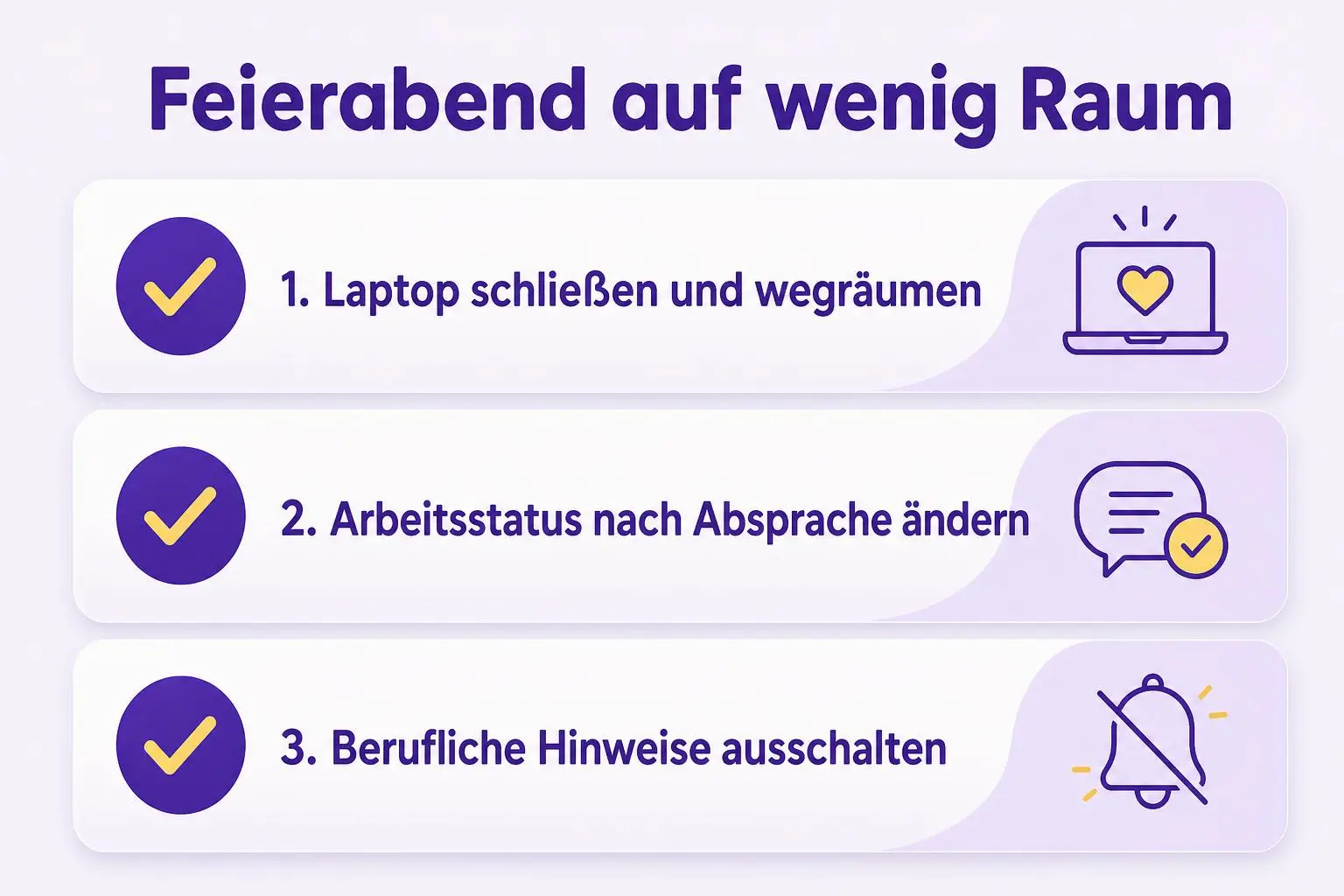 Drei mögliche Feierabendsignale bei wenig Platz: Laptop wegräumen, Arbeitsstatus ändern und berufliche Benachrichtigungen ausschalten.