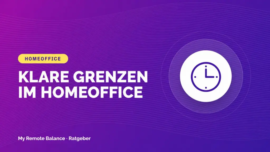 Uhrsymbol zum Thema klare Grenzen bei kurzfristigen Aufgaben im Homeoffice.