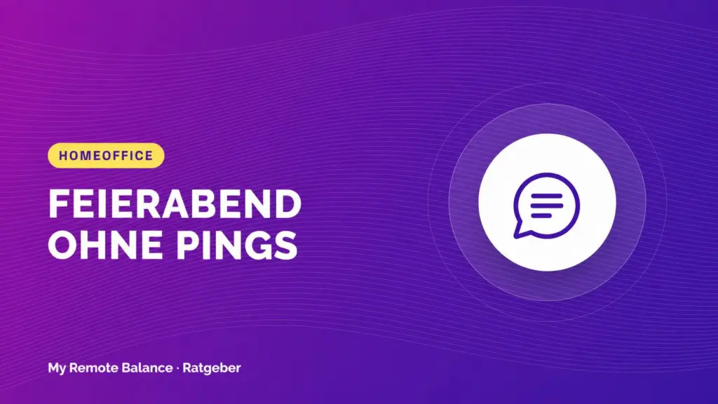 Illustration mit Chat-Symbol und der Aufschrift „FEIERABEND OHNE PINGS“.
