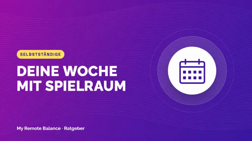 Illustration eines Kalenders zur Wochenplanung mit der Bildzeile „Deine Woche mit Spielraum“.