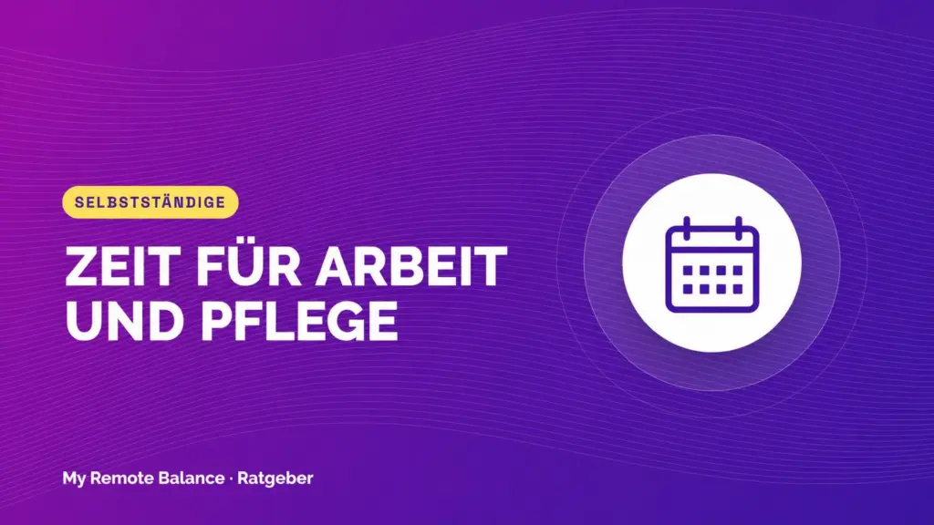 Kalendersymbol mit der Bildzeile „Zeit für Arbeit und Pflege“.