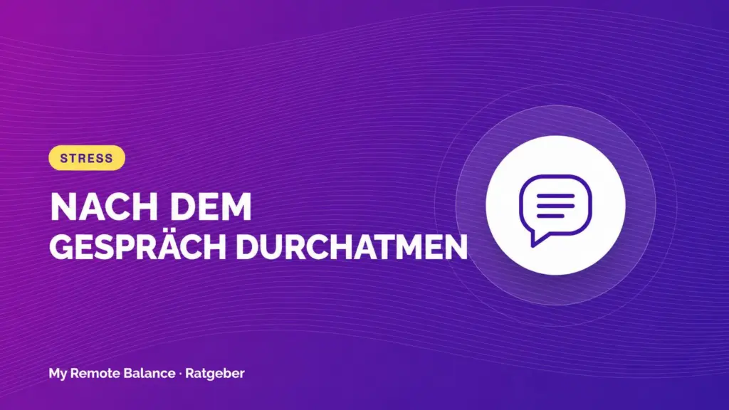 Illustration einer Sprechblase zur Bildzeile „Nach dem Gespräch durchatmen“.